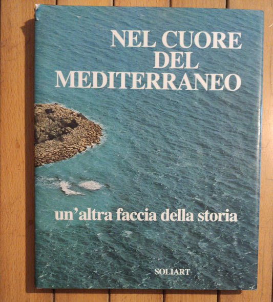 NEL CUORE DEL MEDITERRANEO un'altra faccia della storia - copertina