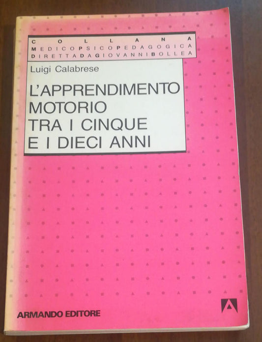 L'APPRENDIMENTO MOTORIO TRA I CINQUE E I DIECI ANNI - copertina