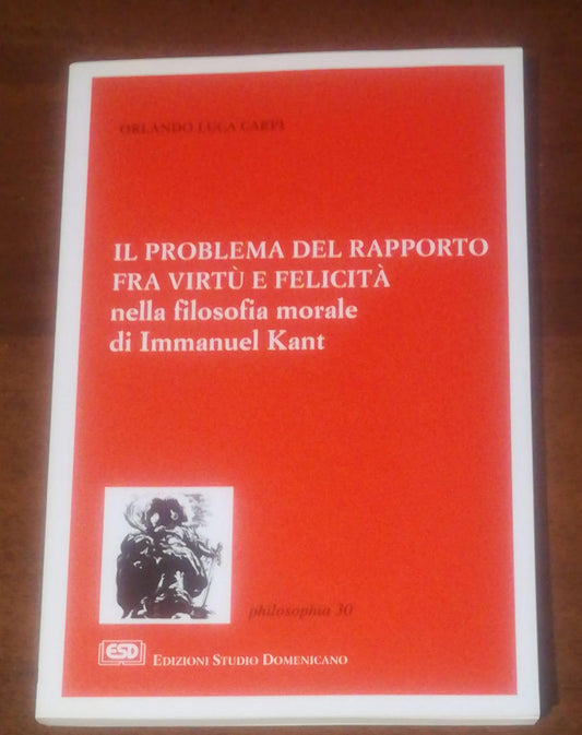 Il problema del rapporto fra virtù e felicità nella filosofia morale di Immanuel Kant - copertina