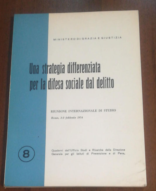 Una strategia differenziata per la difesa sociale dal delitto. - copertina