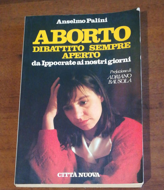 Aborto. Dibattito sempre aperto. Da Ippocrate ai nostri giorni - copertina