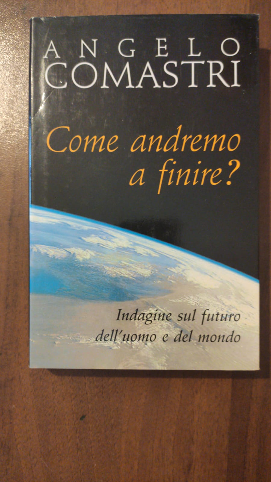 Come andremo a finire? Indagine sul futuro dell'uomo e del mondo - copertina