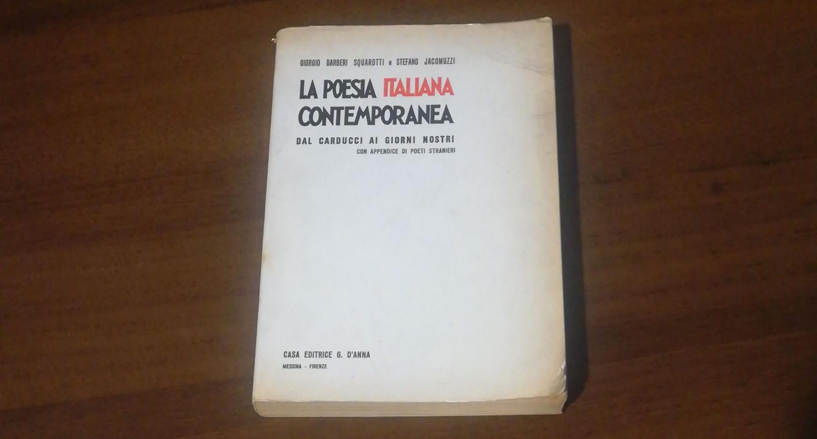 LA POESIA ITALIANA CONTEMPORANEA. DAL CARDUCCI AI GIORNI NOSTRI con appendice di poeti stranieri - copertina