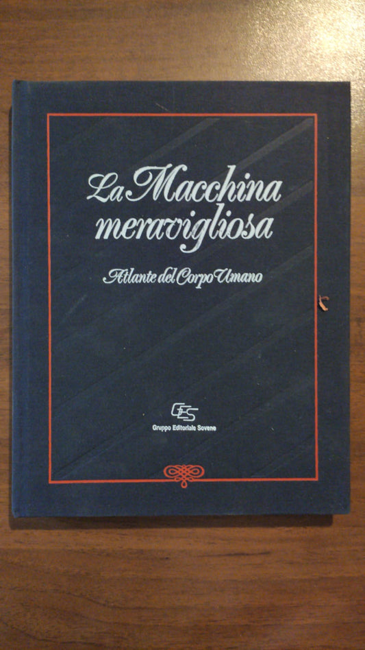 LA MACCHINA MERAVIGLIOSA ATLANTE DEL CORPO UMANA - copertina