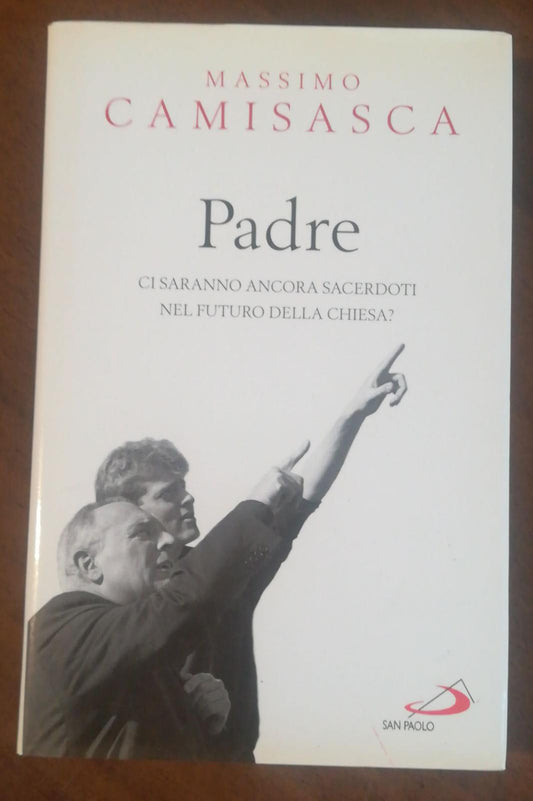 PADRE CI SARANNO ANCORA SACERDOTI NEL FUTURO DELLA CHIESA? - copertina