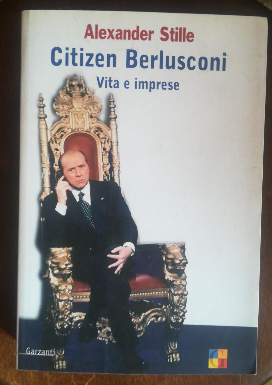 Citizen Berlusconi. Vita e imprese - copertina