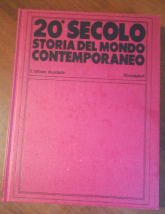 20 Secolo Storia del mondo contemporaneo l'ultimo decennio 1970-1980 prima edizione - copertina