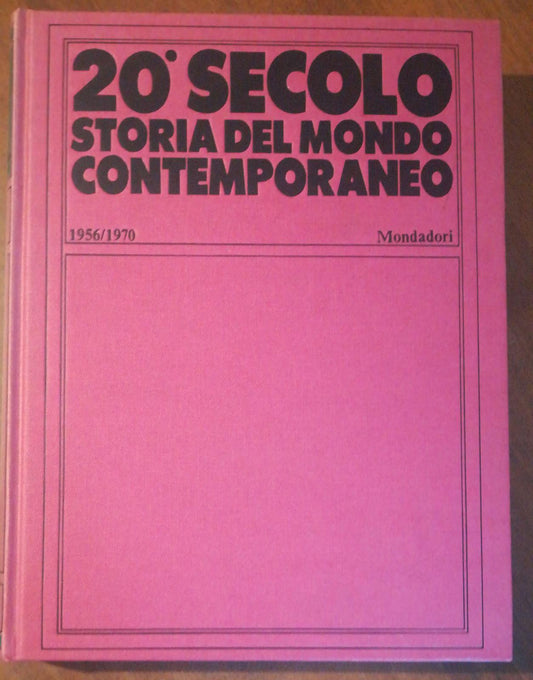 20 Secolo Storia del mondo contemporaneo 1956-1970 - copertina