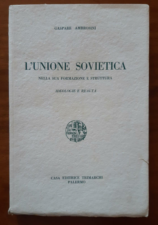 L'Unione Sovietica nella sua formazione e struttura. Ideologie e realtà. - copertina