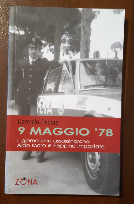 9 Maggio '78. Il giorno che assassinarono Aldo Moro e Peppino Impastato. - copertina