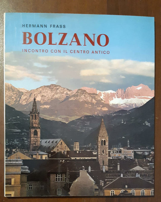 Bolzano: incontro con il centro antico. - copertina