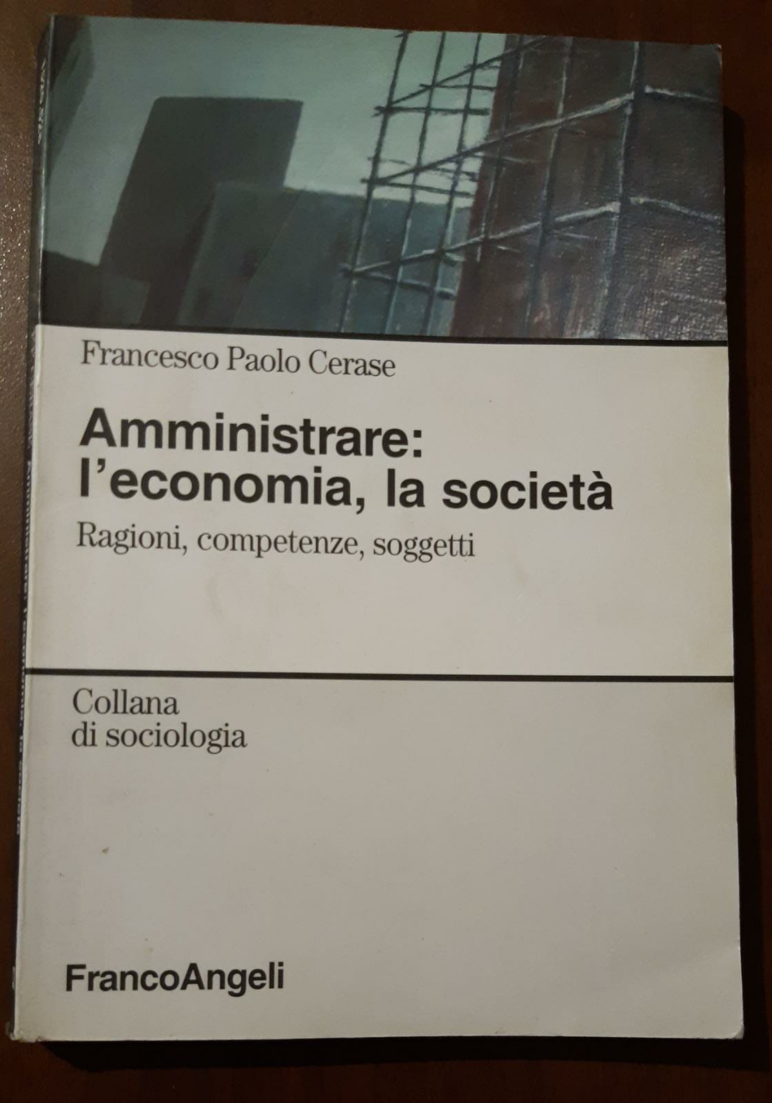 Amministrare: l'economia, la società. Ragioni, competenze, soggetti - copertina