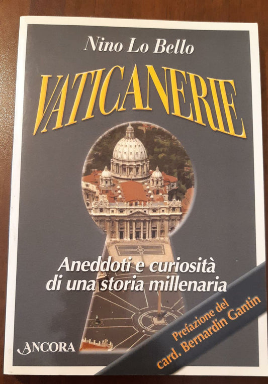 Vaticanerie. Aneddoti e curiosità di una storia millenaria - copertina