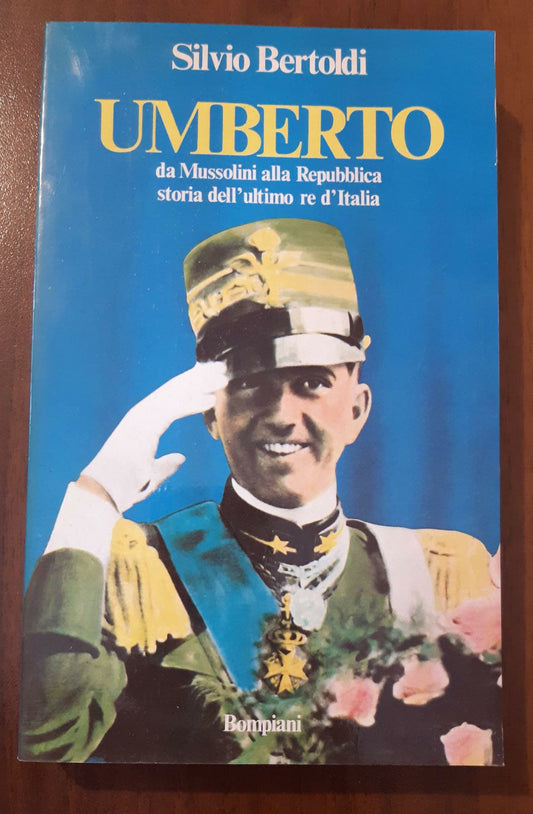 UMBERTO - Da Mussolini alla Repubblica storia dell'ultimo re d'Italia - copertina