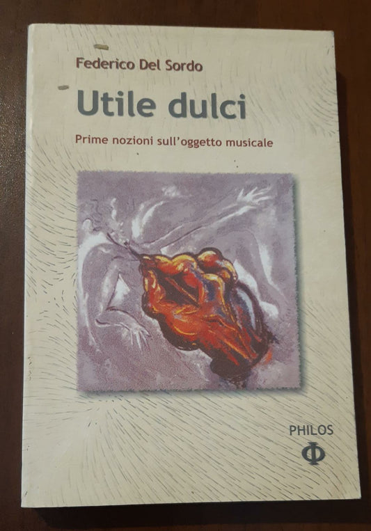 Utile dulci. Prime nozioni sull'oggetto musicale - copertina