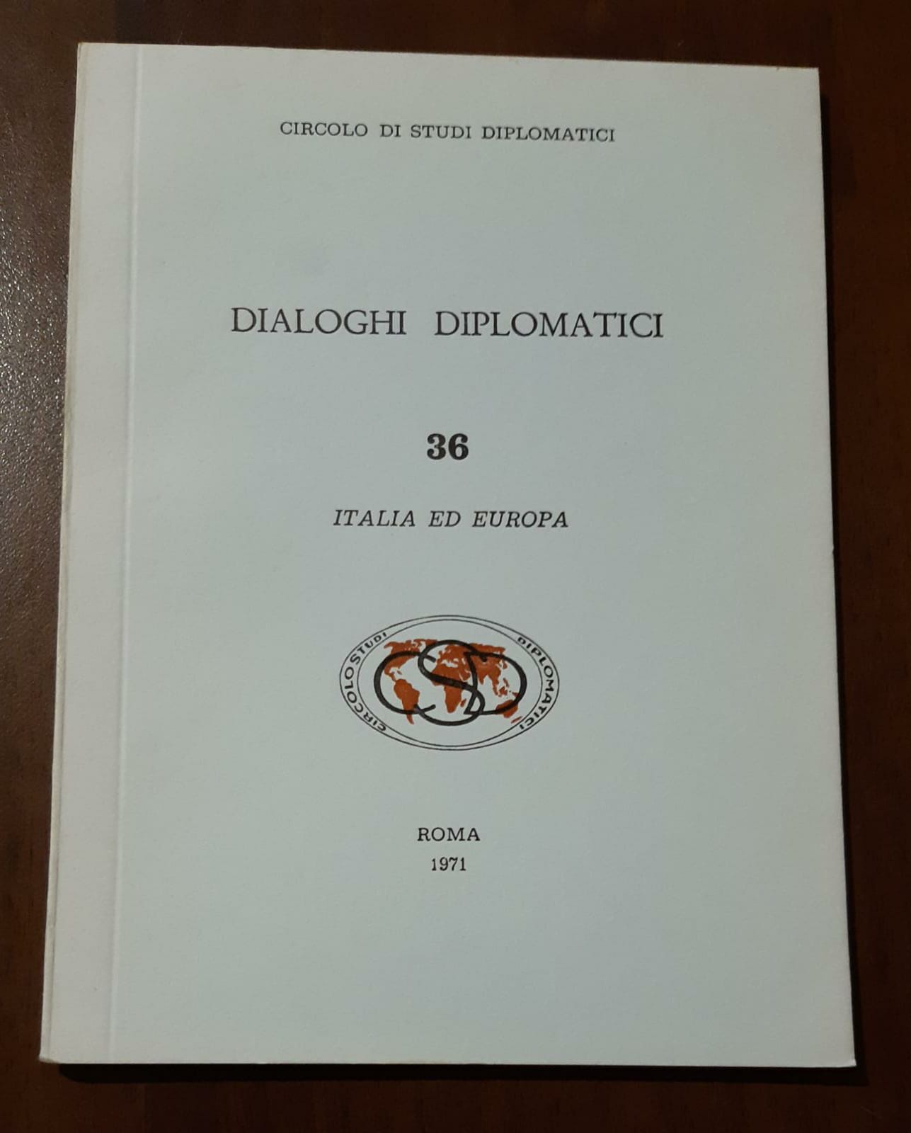 Circolo di studi diplomatici Dialoghi Diplomatici 36 Italia ed Europa 1971 - copertina