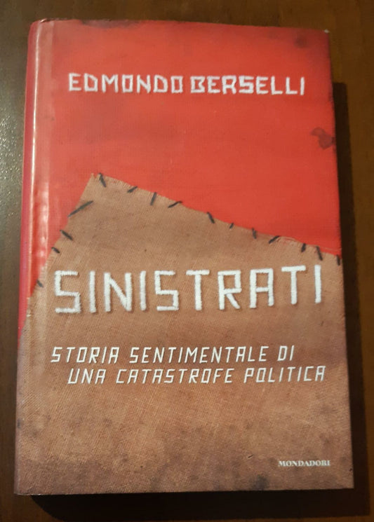 Sinistrati. Storia sentimentale di una catastrofe politica - copertina