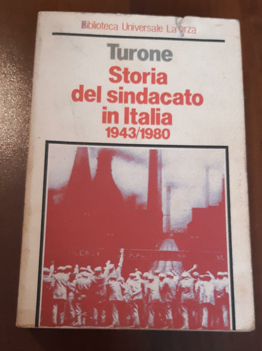 Storia del sindacato in Italia. 1943 - 1980. - copertina