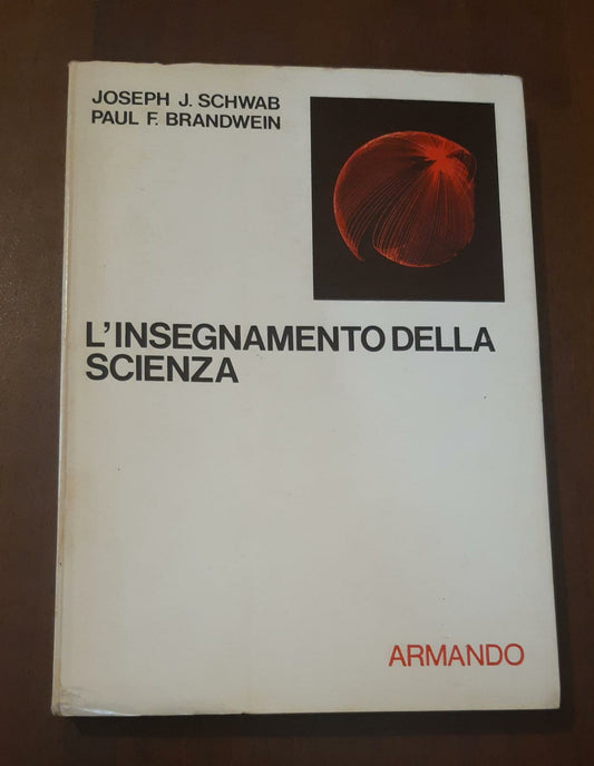 L'insegnamento della scienza come ricerca, segue di Brandwein Paul l'insegnamento delle scienze nelle scuole elementari - copertina