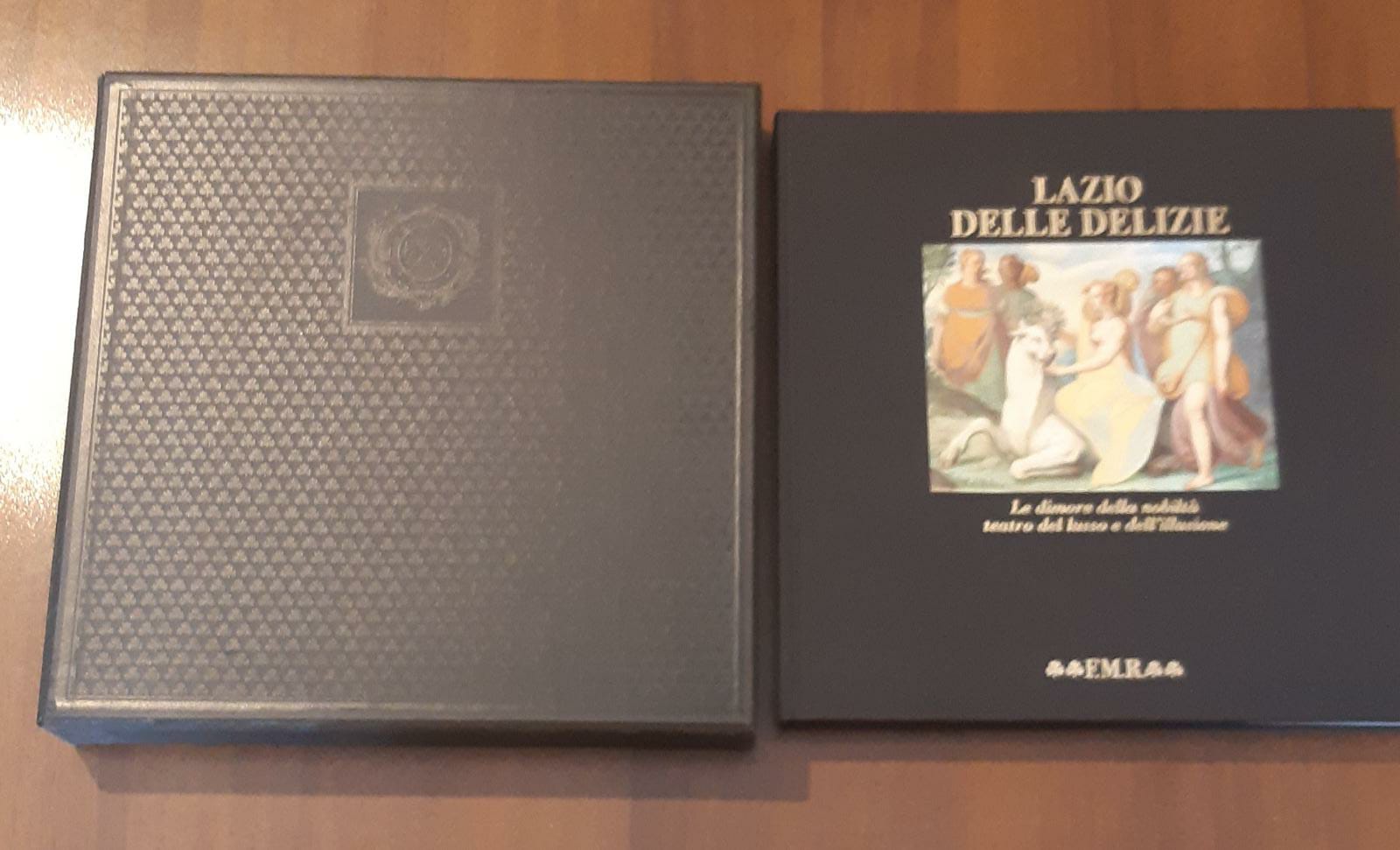 Il Lazio delle delizie : le dimore della nobiltà teatro del lusso e dell'illusione - copertina