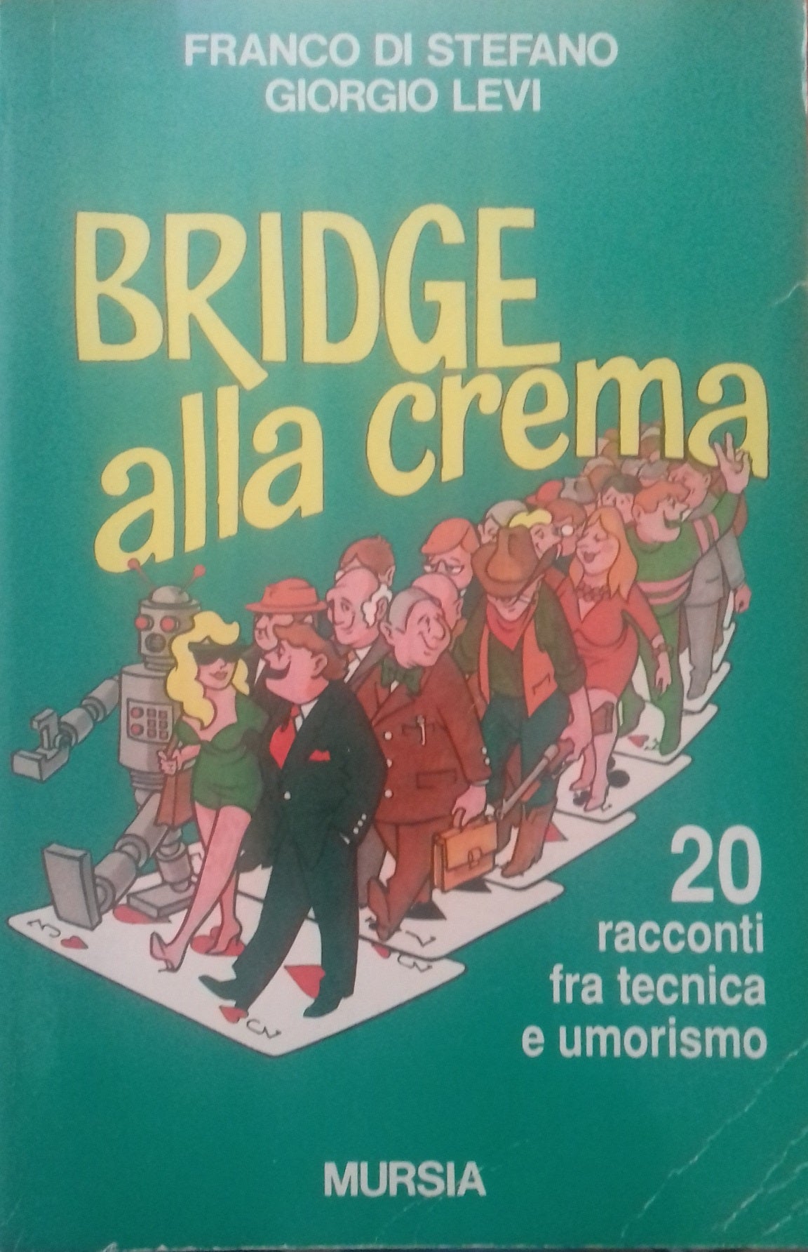 Bridge alla crema. 20 racconti fra tecnica e umorismo. - copertina