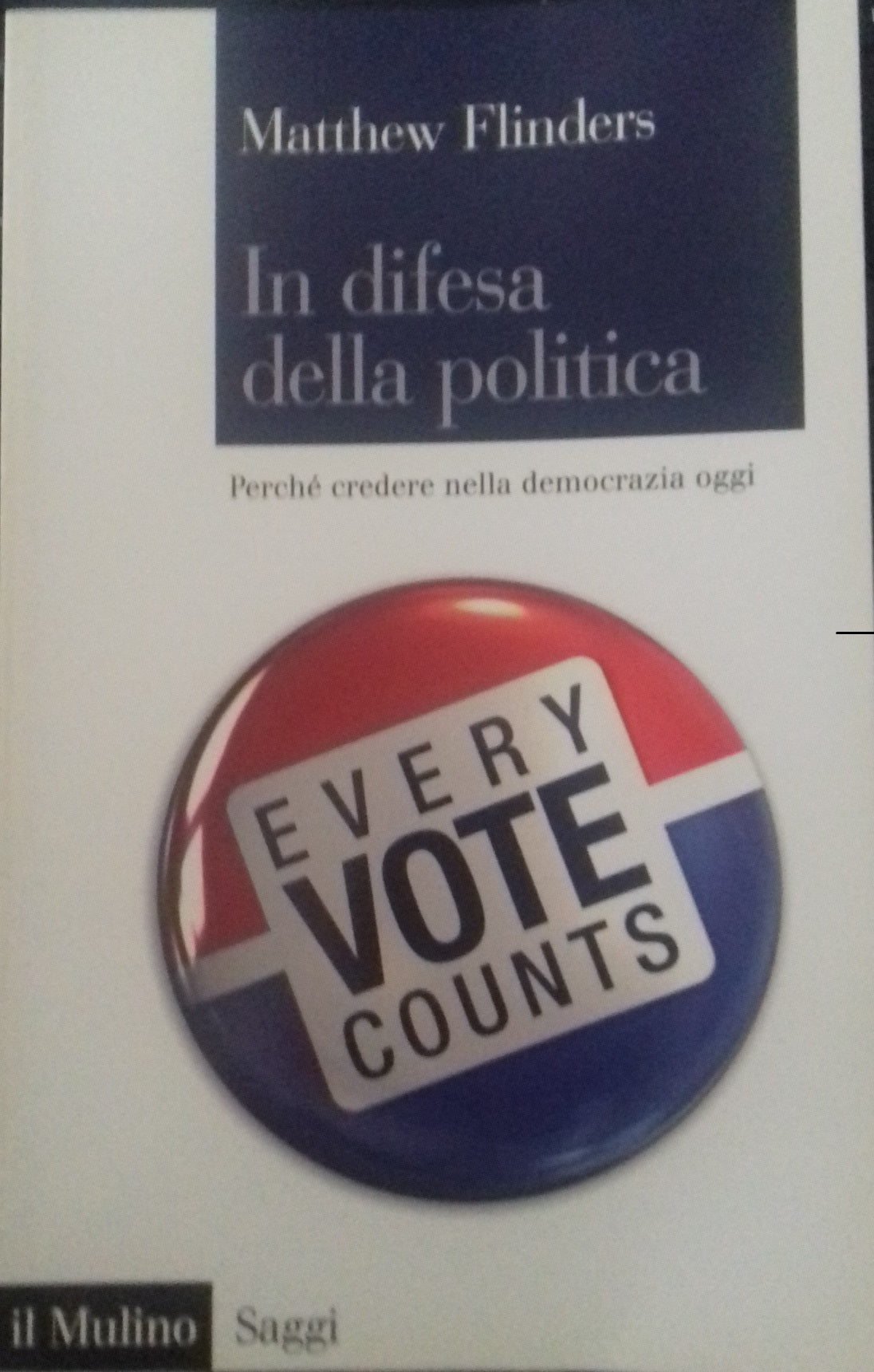 In difesa della politica. Perché credere nella democrazia oggi - copertina
