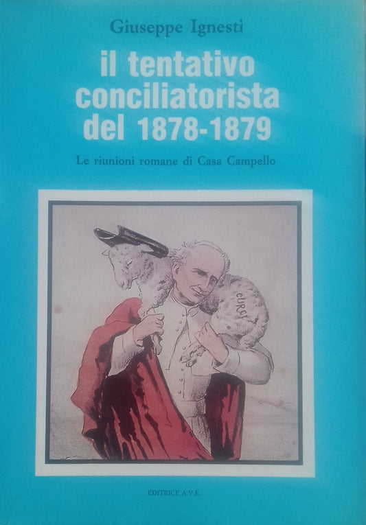 Il tentativo conciliatorista del 1878-1879. Le riunioni romane di Casa Campello - copertina