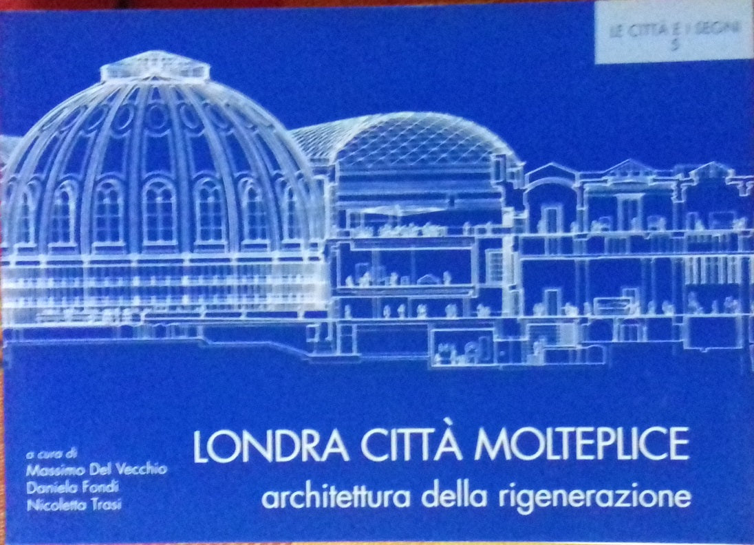 Londra città molteplice. Architettura della rigenerazione - copertina