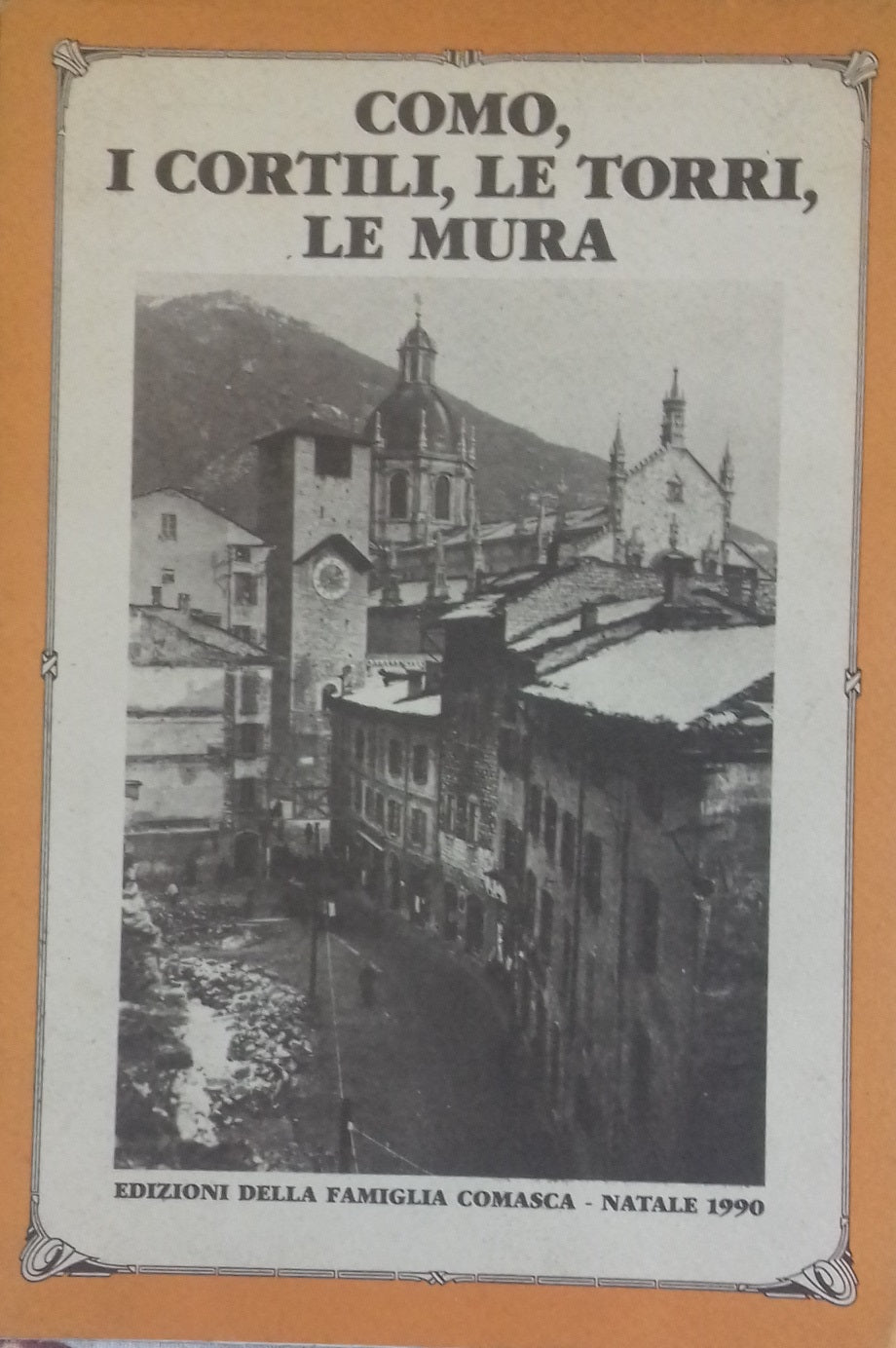 Como, i cortili, le torri, le mura - copertina