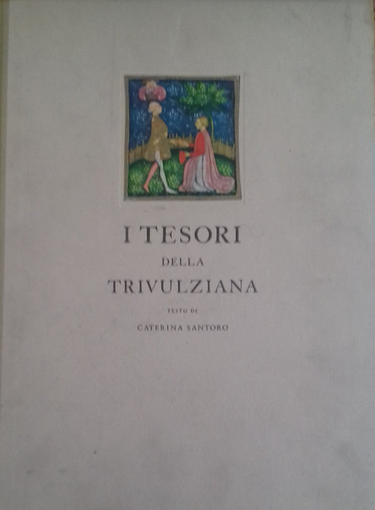 I tesori della Trivulziana. La storia del libro dal secolo VIII al secolo XVIII - copertina