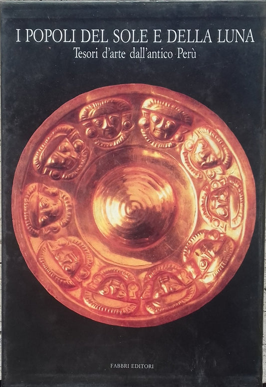 I popoli del sole e della luna. Tesori d'arte dall'antico Perù - copertina