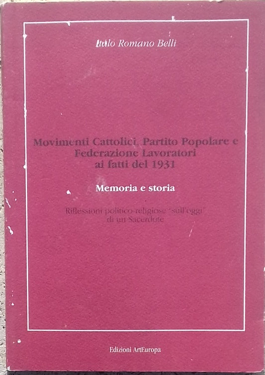 Movimenti Cattolici, Partito Popolare e Federazione Lavoratori ai fatti del 1931 - copertina