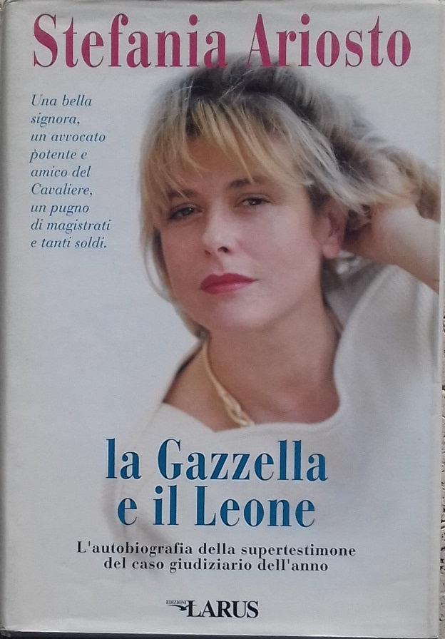 La Gazzella e il Leone. L'autobiografia della supertestimone del caso giudiziario dell'anno - copertina