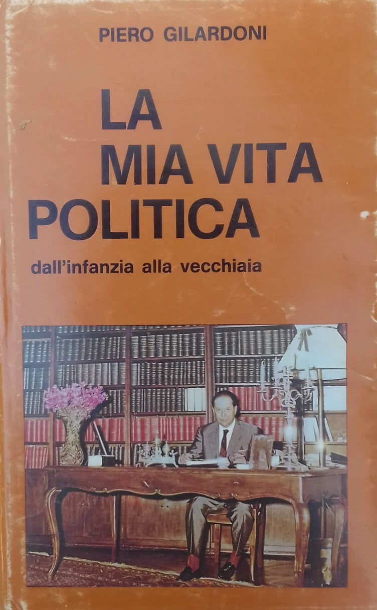 La mia vita politica dall'infanzia alla vecchiaia - copertina