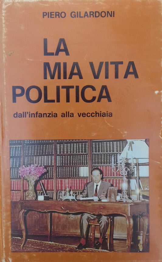 La mia vita politica dall'infanzia alla vecchiaia - copertina