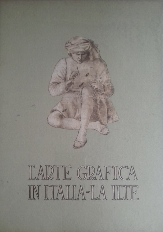 L'arte grafica in Italia - La ILTE - copertina