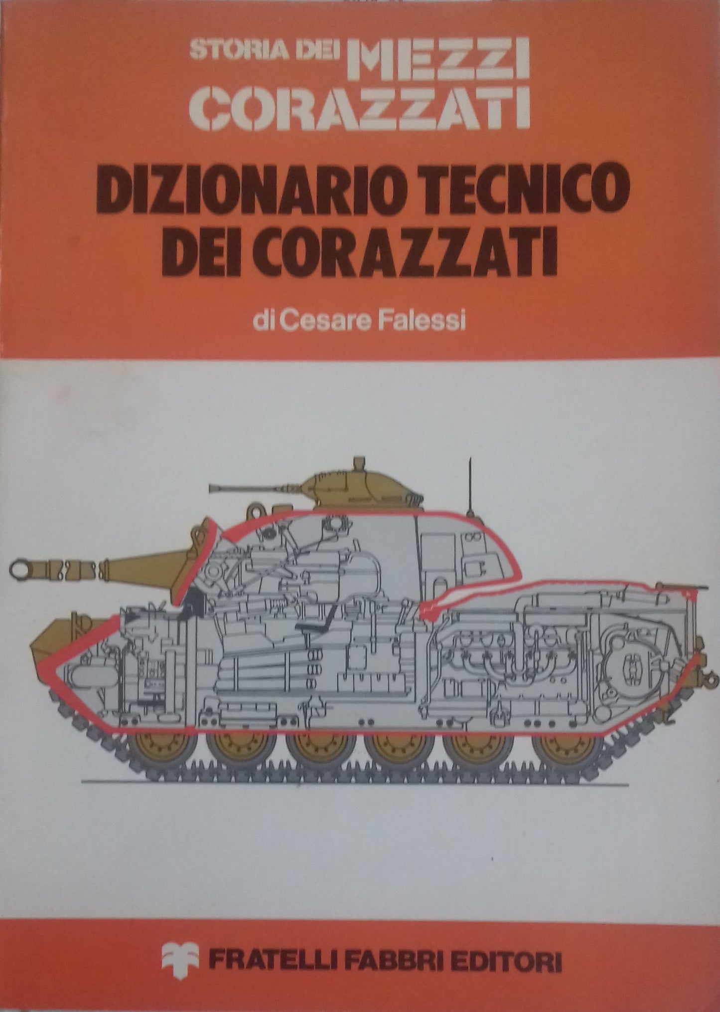 Storia dei mezzi corazzati. Dizionario tecnico dei corazzati - copertina