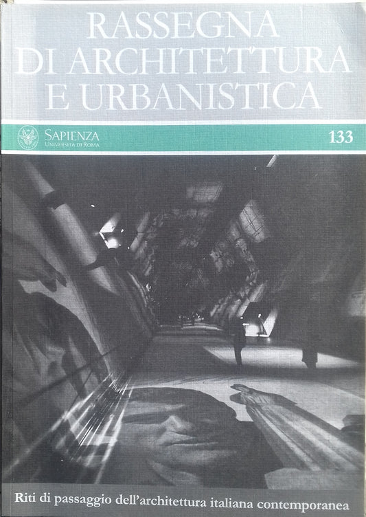 Rassegna di Architettura e Urbanistica. n.133 - Riti di passaggio dell'architettura italiana contemporanea - copertina