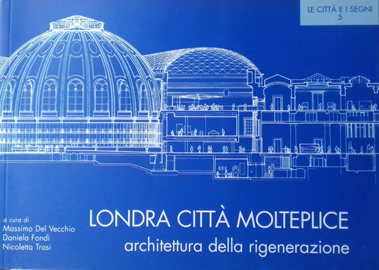 Londra città molteplice. Architettura della rigenerazione - copertina