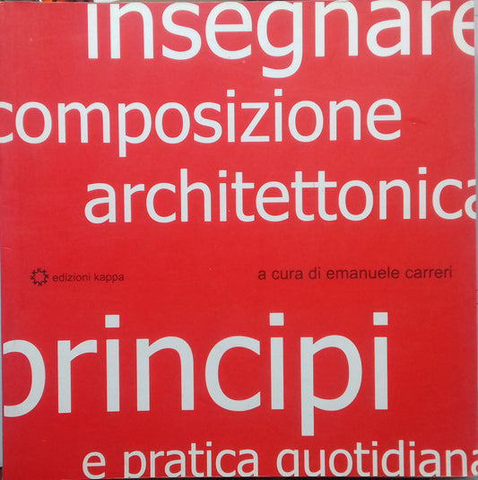 Insegnare composizione architettonica. Principi e pratica quotidiana - copertina