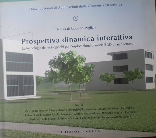 Prospettiva dinamica interattiva. La tecnologia dei videogiochi per l'esplorazione di modelli 3D di architettura - copertina