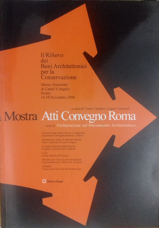 Il rilievo dei beni architettonici per la conservazione. Atti Convegno Roma. - copertina