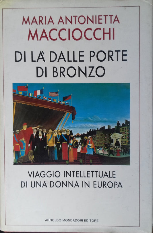 Di là dalle porte di bronzo. Viaggio intellettuale di una donna in Europa - copertina