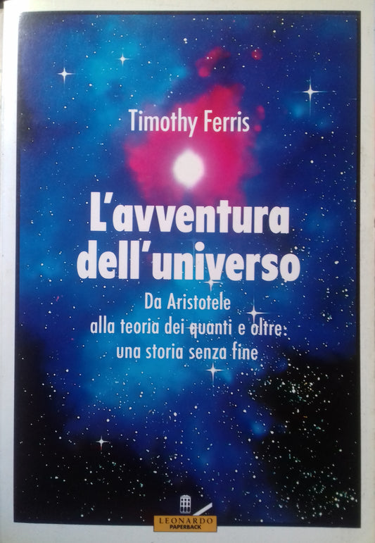 L'avventura dell'Universo. Da Aristotele alla teoria dei quanti e oltre: una storia senza fine - copertina