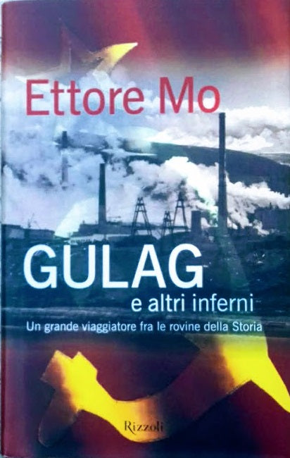Gulag e altri inferni. Un grande viaggiatore fra le rovine della Storia - copertina