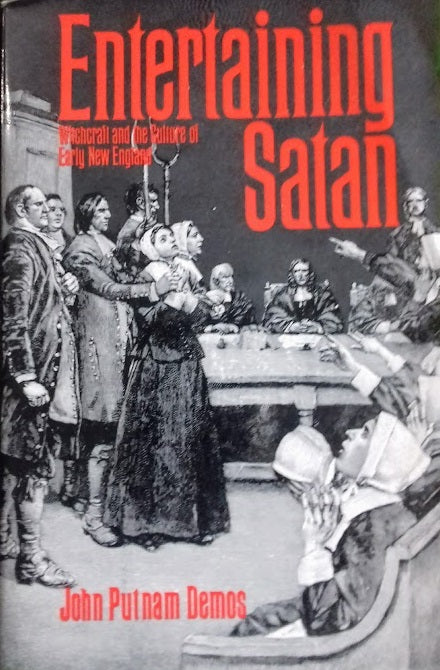 Entertaining Satan. Witchcraft and the Culture of Early New England - copertina