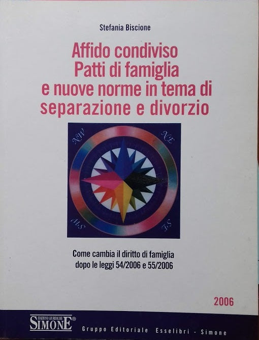 Affido condiviso. Patti di famiglia e nuove norme in tema di separazione e divorzio - copertina