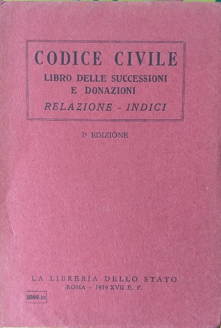 Codice Civile. Libro delle successioni e donazioni. Relazione - Indici - copertina