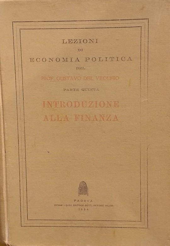 Lezioni di economia politica del prof. Gustavo Del Vecchio, parte quinta: Introduzione alla Finanza - copertina
