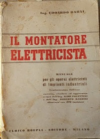 Il montatore elettricista. Manuale per gli operai elettricisti di impianti industriali - copertina